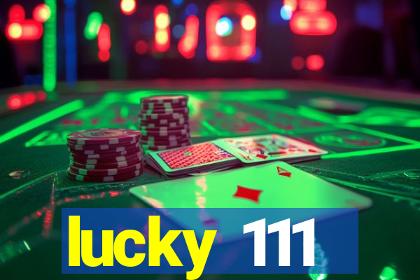 lucky 111